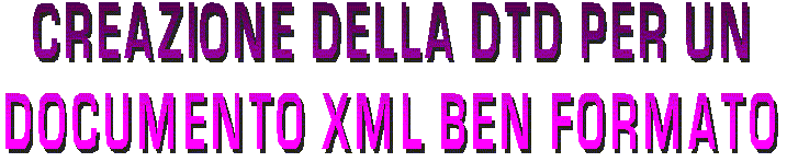 Creazione della DTD per un documento XML ben formato